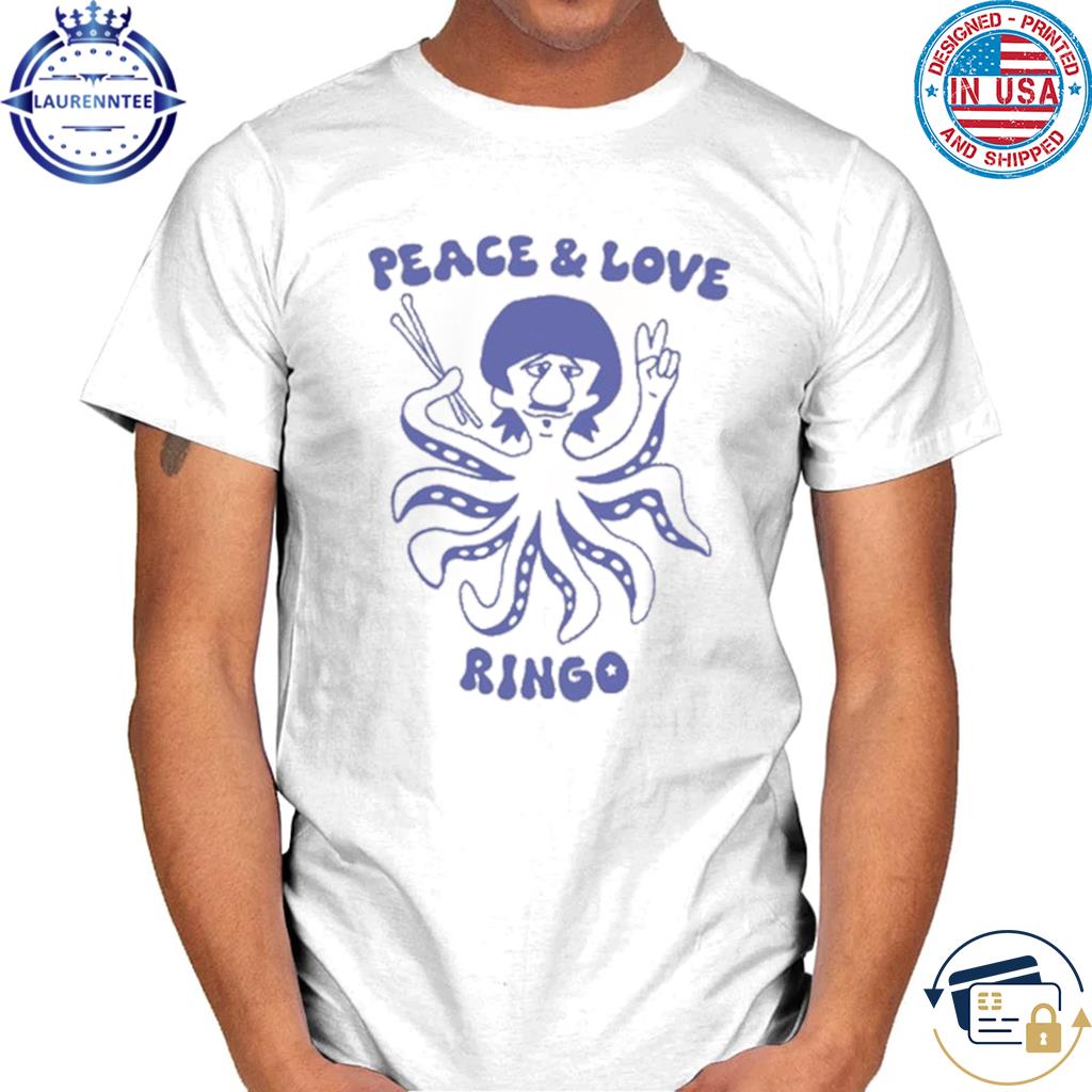 Peace And Love Ringo T-Shirt