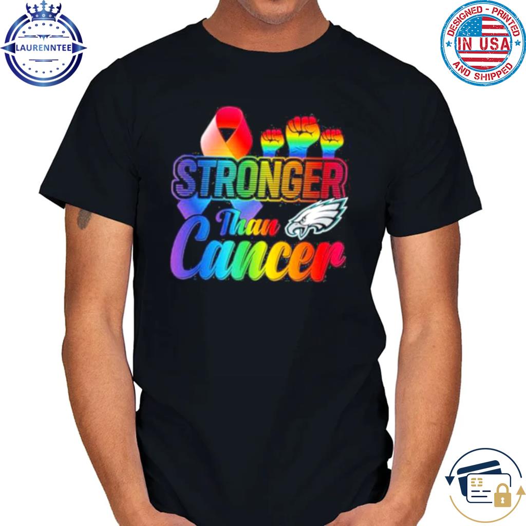 Philadelphia Eagles Stronger Than Cancer Nfl 2023 Shirt