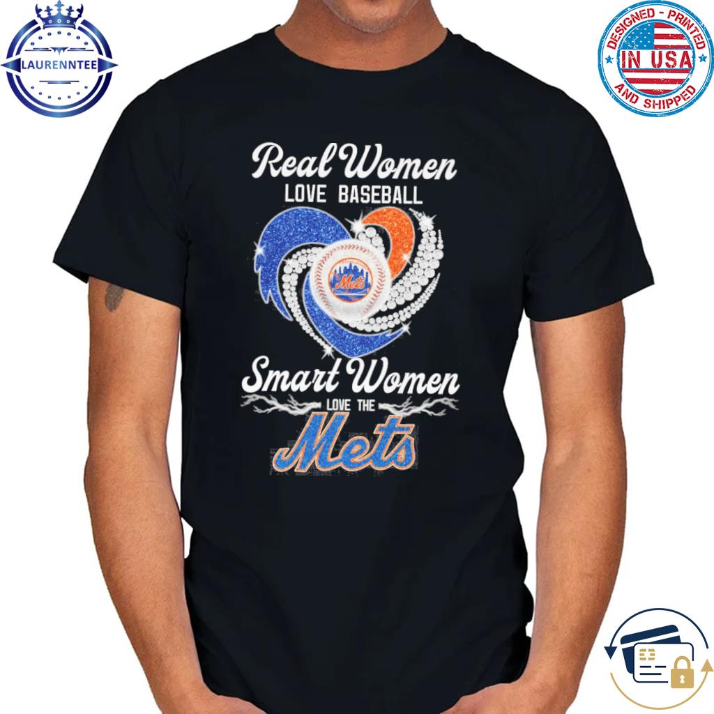 Official real women love baseball smart women love the mets T-shirt,  hoodie, sweater, long sleeve and tank top