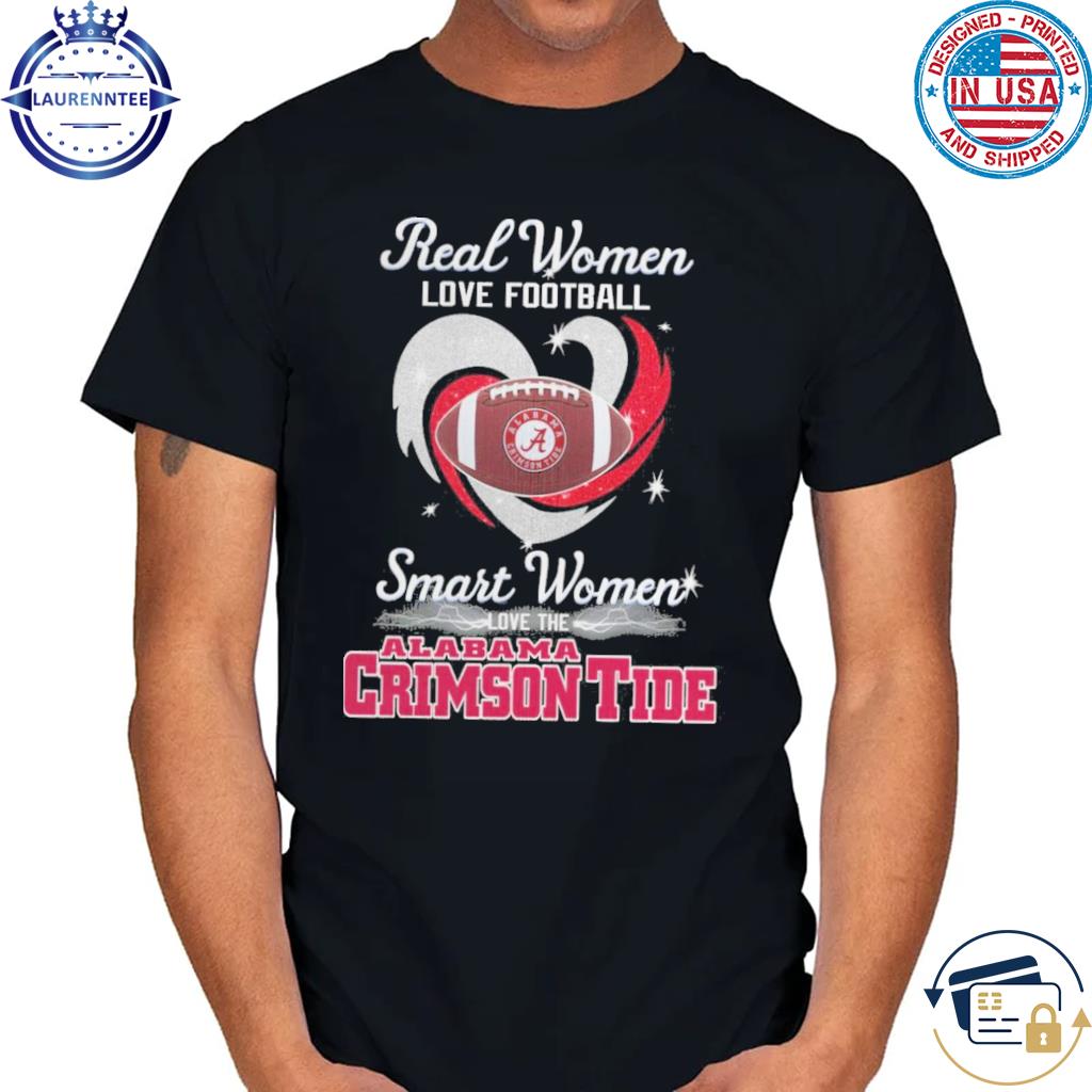 Real women love football smart women love the Alabama heart logo T-shirt,  hoodie, sweater, long sleeve and tank top