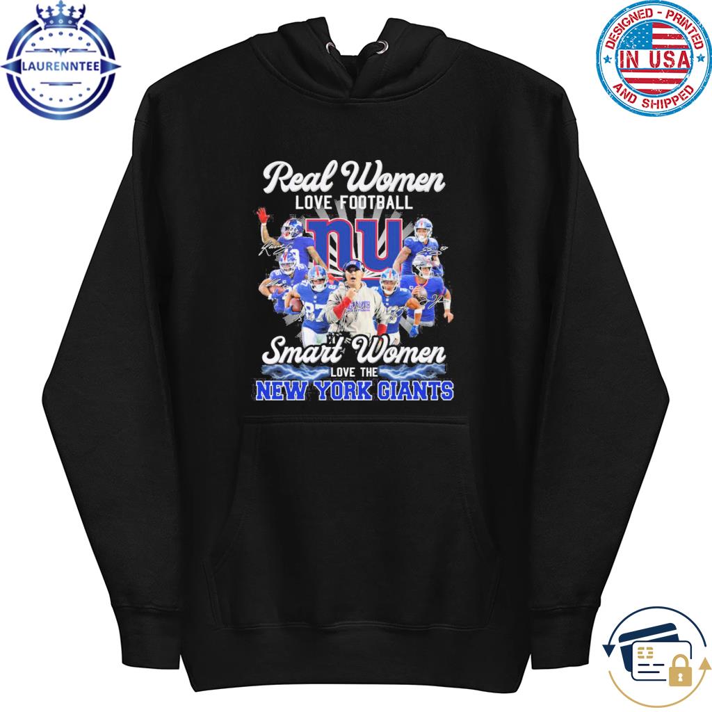 Official real women love Football smart women love the new york giants T- shirt, hoodie, sweater, long sleeve and tank top