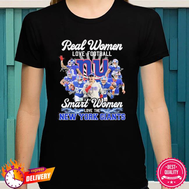 Real Women Love Football Smart Women Love The New York Giants T Shirt,  hoodie, sweater and long sleeve