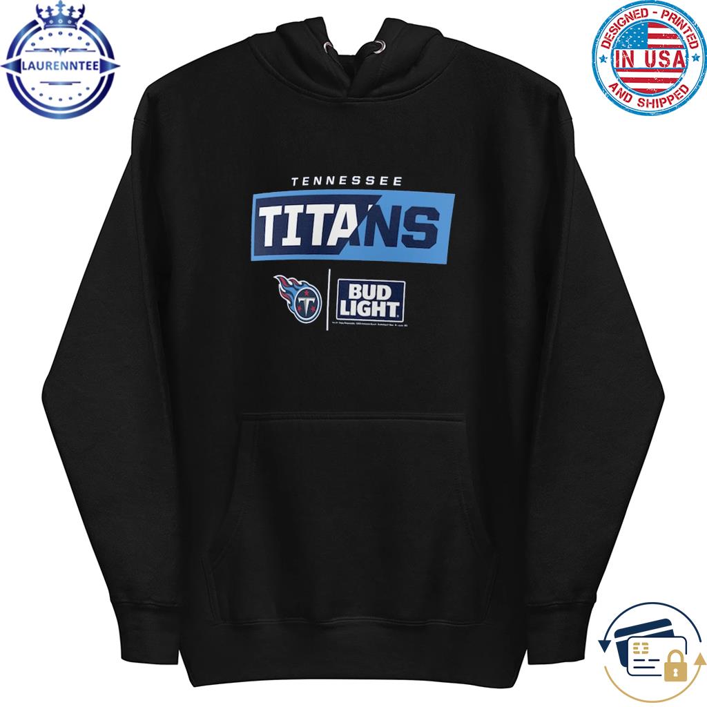 Tennessee Titans Fanatics Branded Nfl X Bud Light T-Shirt, hoodie, sweater,  long sleeve and tank top