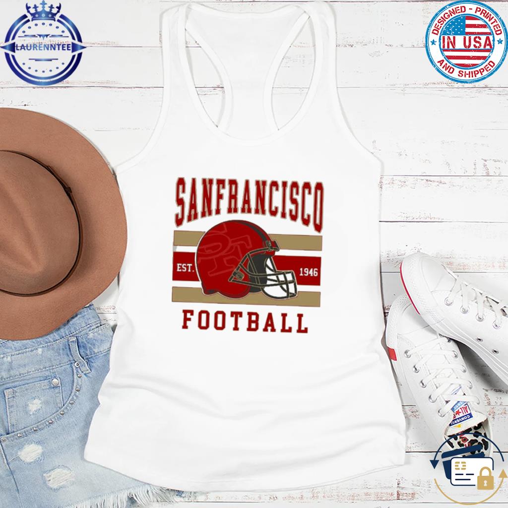 49ers Shirt San Francisco Football 1946 Shirt, hoodie, sweater, long sleeve  and tank top