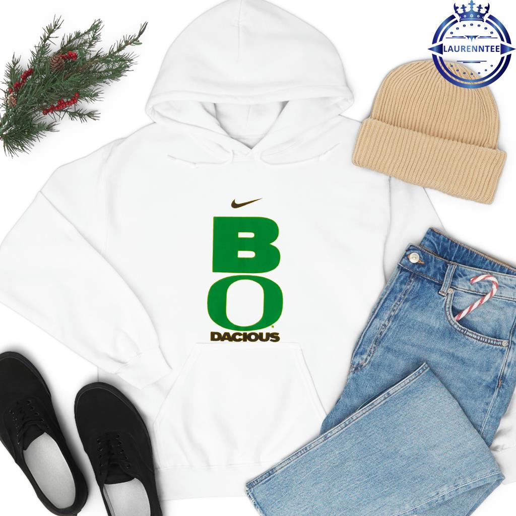 Bo Dacious Shirt Sweatshirt Hoodie Mens Womens Kids Oregon Ducks Football  Shirts Bodacious Oregon Shirt Nike Bo Nix Shirt Bo Nix Nfl Tshirt, hoodie,  sweater, long sleeve and tank top