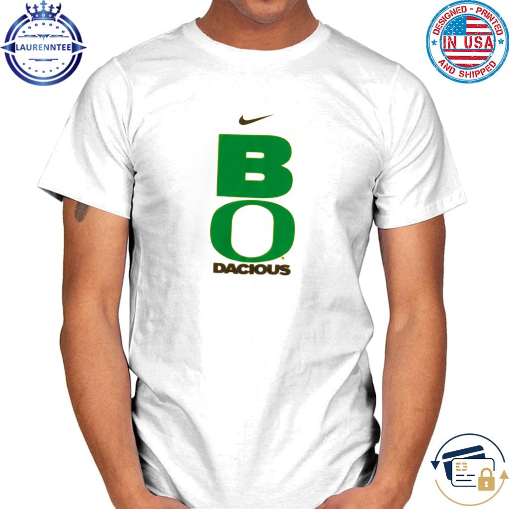 Bo Dacious Shirt Sweatshirt Hoodie Mens Womens Kids Oregon Ducks Football  Shirts Bodacious Oregon Shirt Nike Bo Nix Shirt Bo Nix Nfl Tshirt -  Laughinks