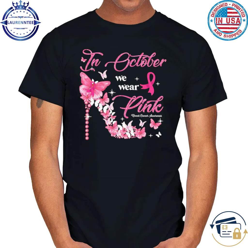 In October We Wear Pink Cute Shirt, Comfort Breast Cancer Awareness Unisex  T-shirt Crewneck - Reallgraphics