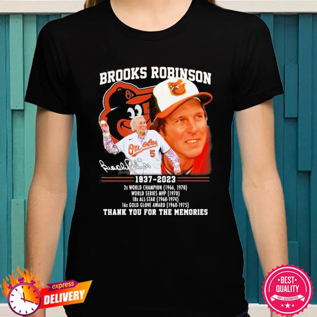 Brooks robinson 1937 2023 2x world champion world series mvp 18x all-star  16x gold glove award thank you for the memories shirt