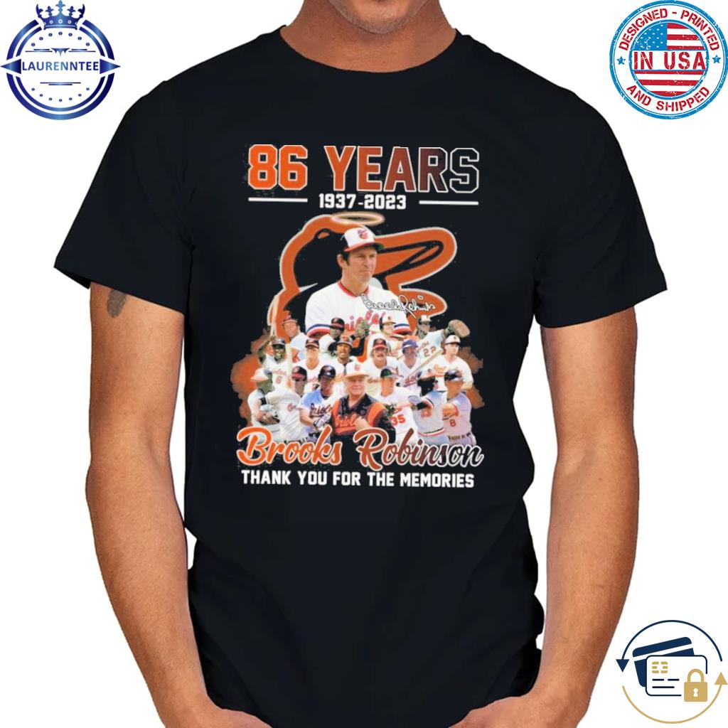 Brooks robinson 86 years 1937 2023 memories shirt, hoodie, sweater, long  sleeve and tank top