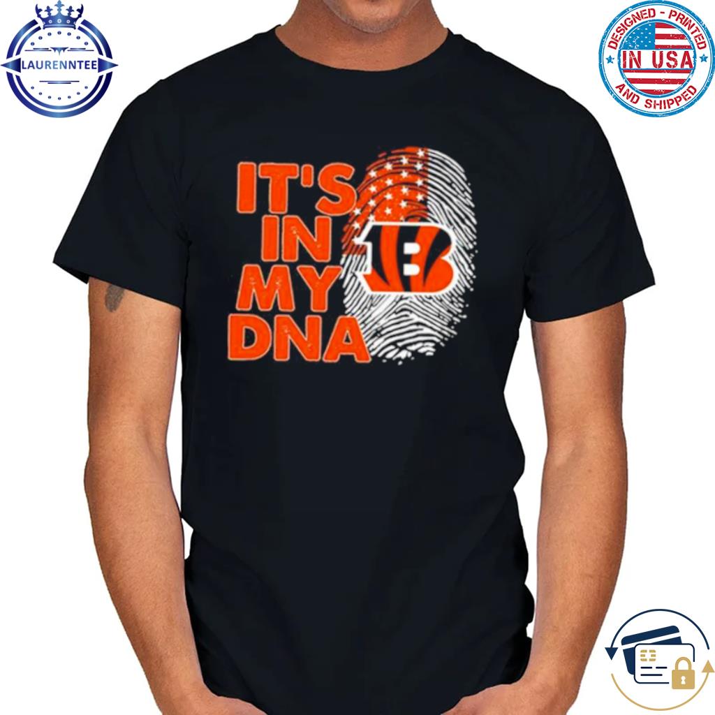 Cincinnati Bengals Football 2023 It's In My DNA shirt, hoodie, sweater,  long sleeve and tank top