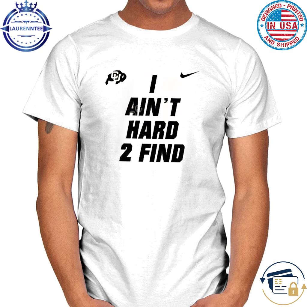 Men's Nike Black Colorado Buffaloes I Ain't Hard To Find T-Shirt