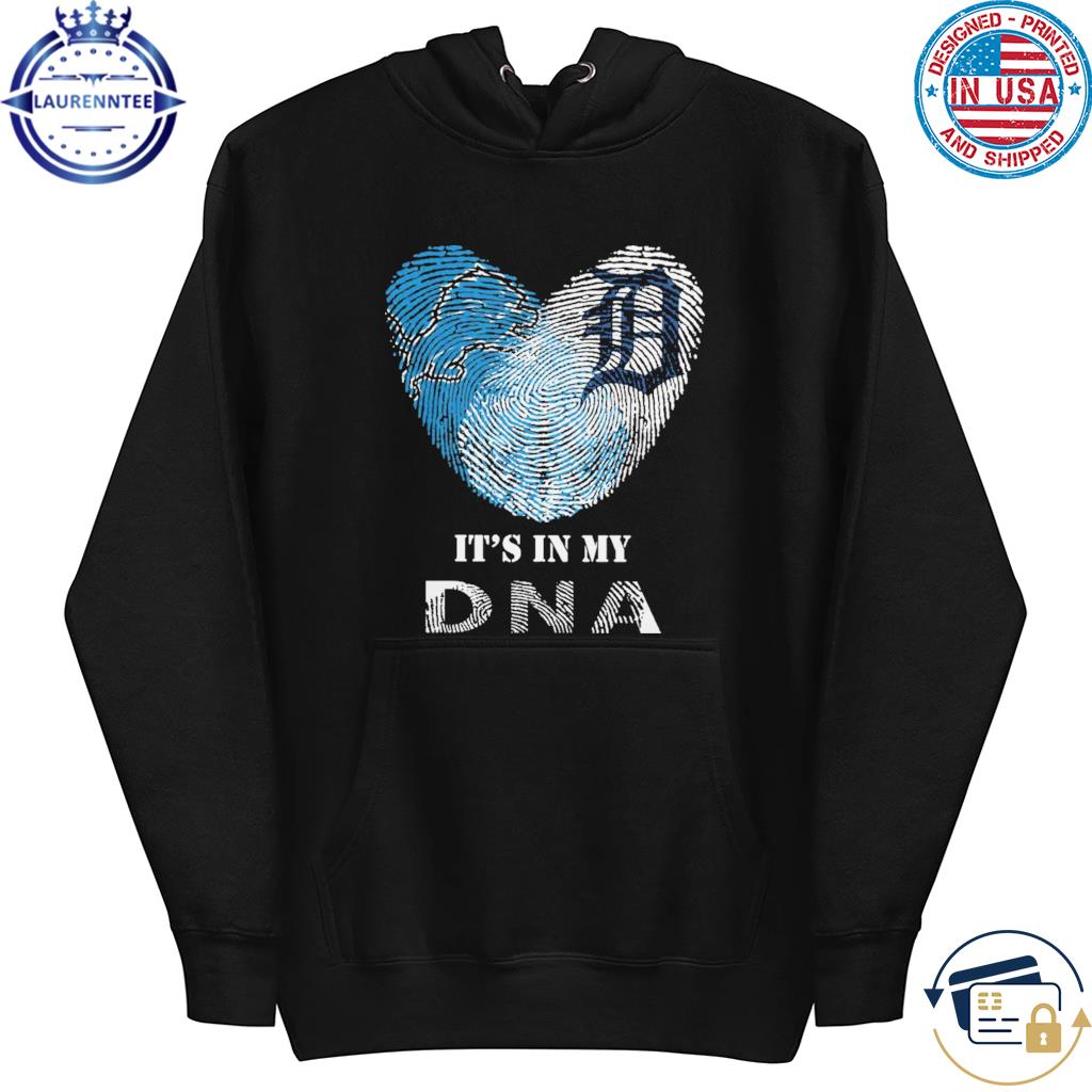 Detroit Lions And Detroit Tigers Heart It's In My Dna 2023 T Shirt