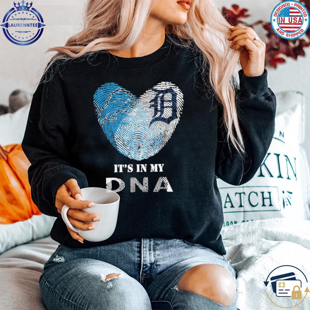 Detroit Lions And Detroit Tigers Heart It's In My Dna 2023 T Shirt