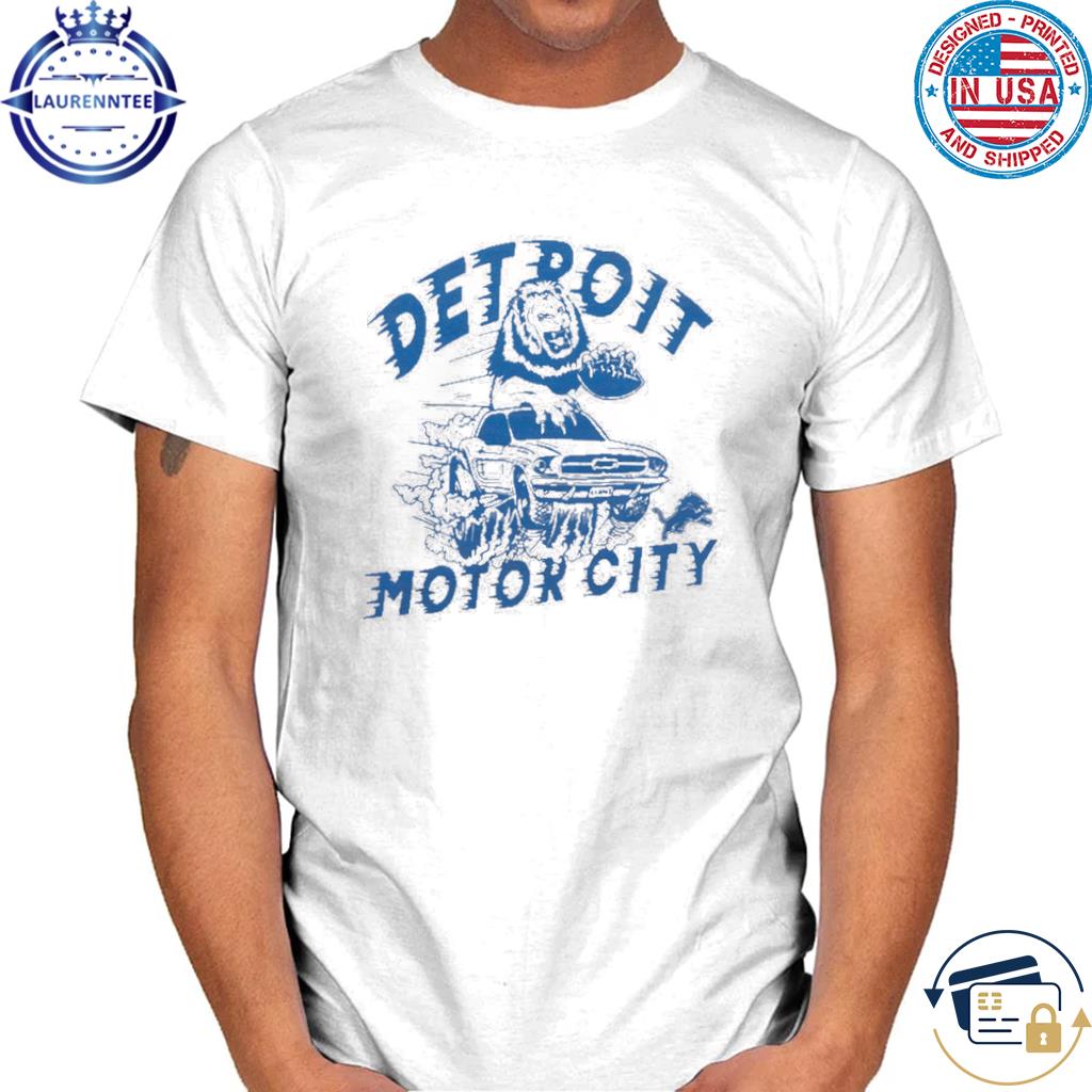 Detroit lions motor city shirt, hoodie, sweater, long sleeve and tank top