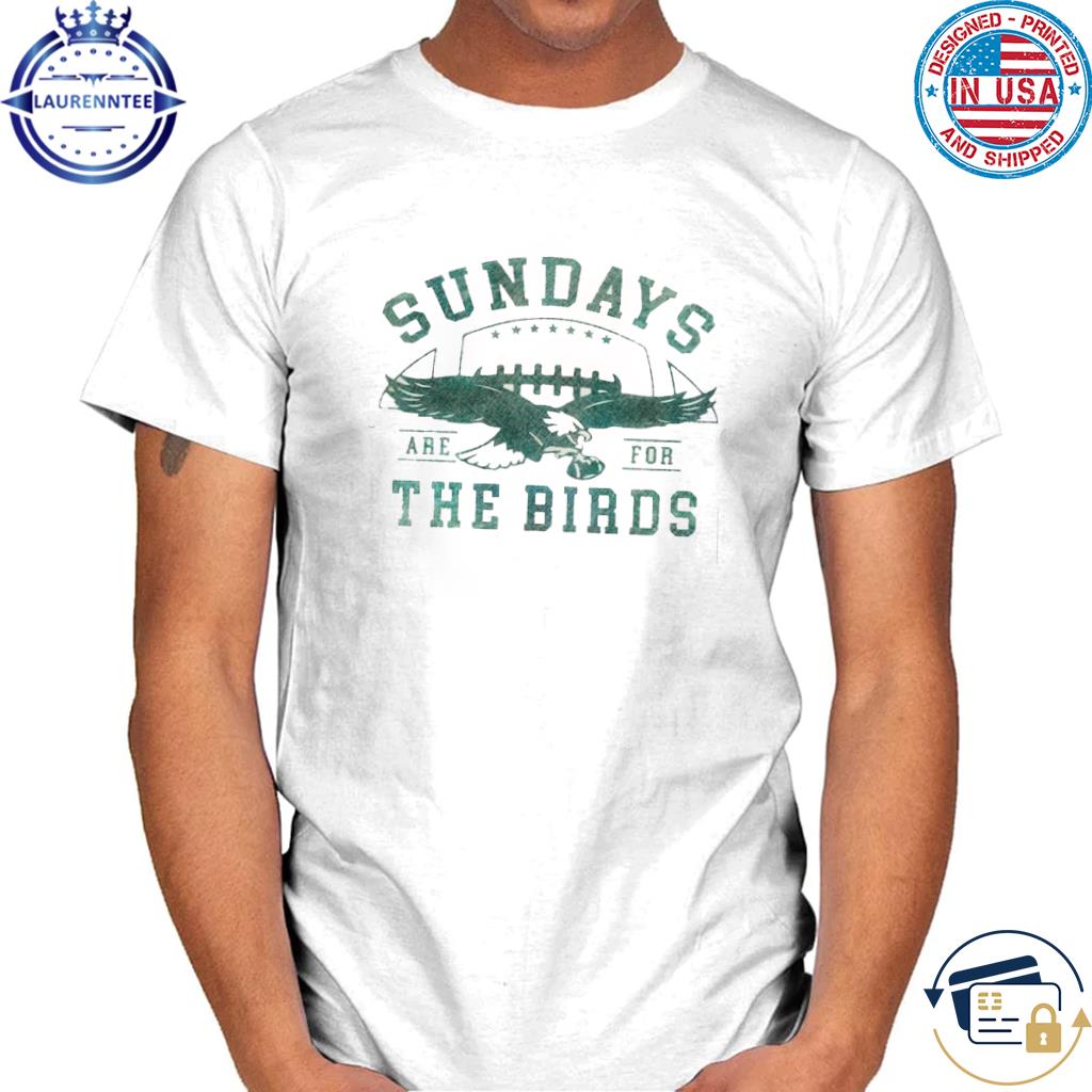 Eagles Kelly Green Double Sided Sundays Are For The Birds Bird Gang Shirt,  hoodie, sweater, long sleeve and tank top