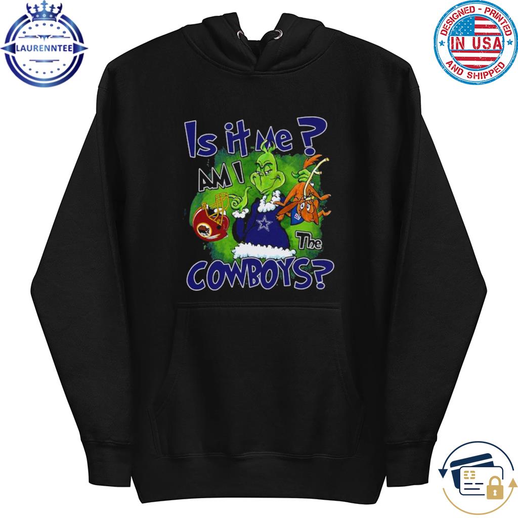 Official Grinch is it Me Am I The Dallas Cowboys shirt, hoodie