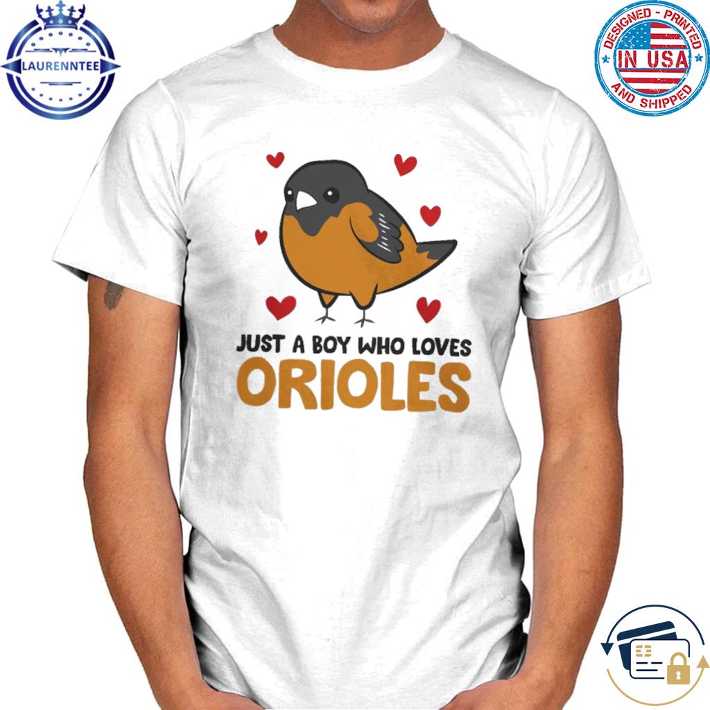 Just a Boy Who Loves Orioles T-Shirt