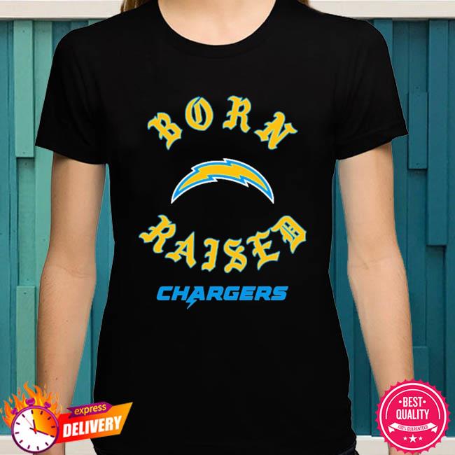 Los Angeles Chargers Born x Raised 2023 T-Shirt, hoodie, sweater