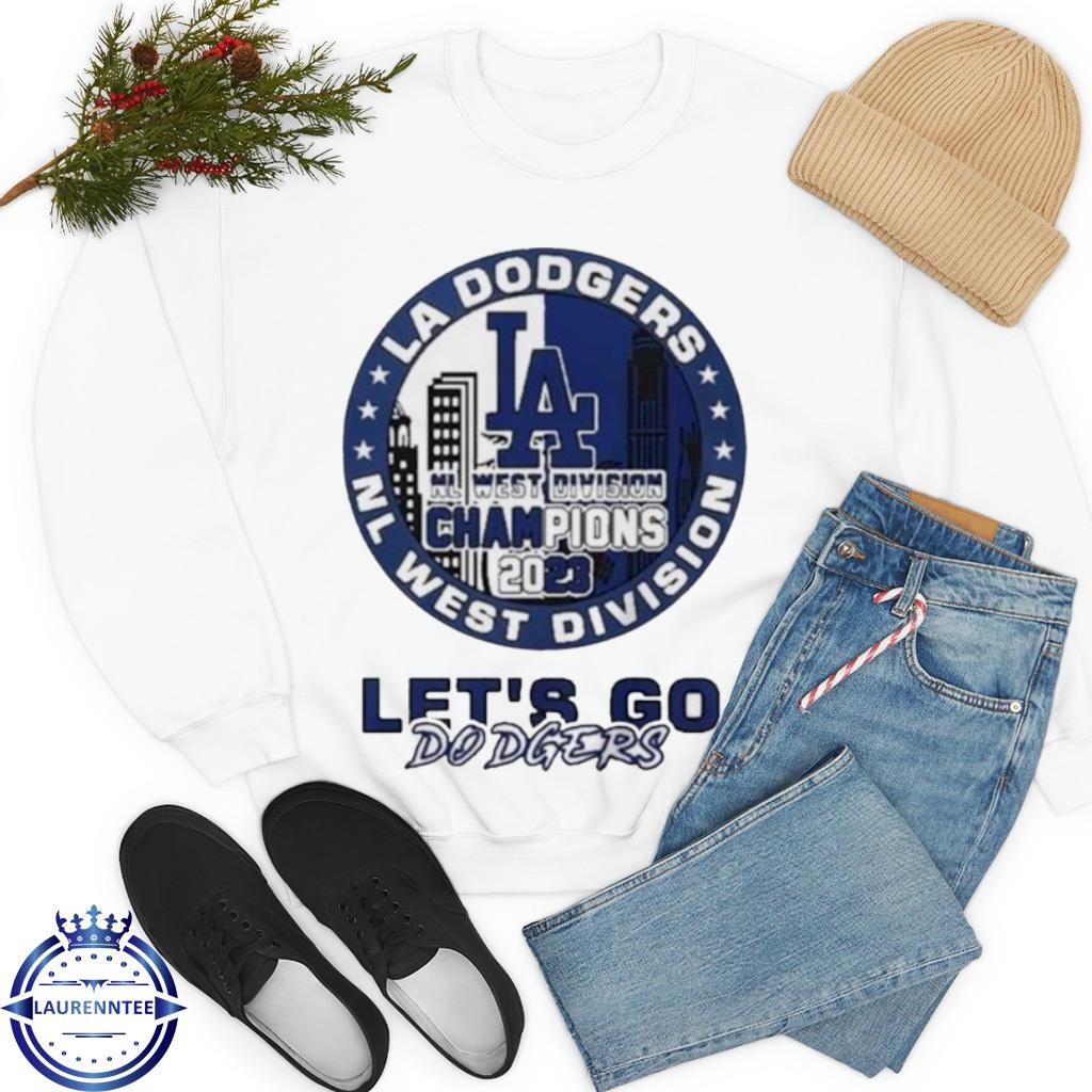 Los Angeles Dodgers NL West Division Champions 2023 Let's Go Dodgers shirt,  hoodie, sweater, long sleeve and tank top