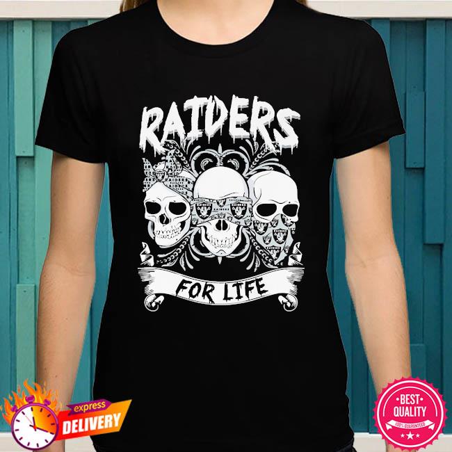 Los Angeles Raiders skull Raiders for life shirt, hoodie, sweater, long  sleeve and tank top