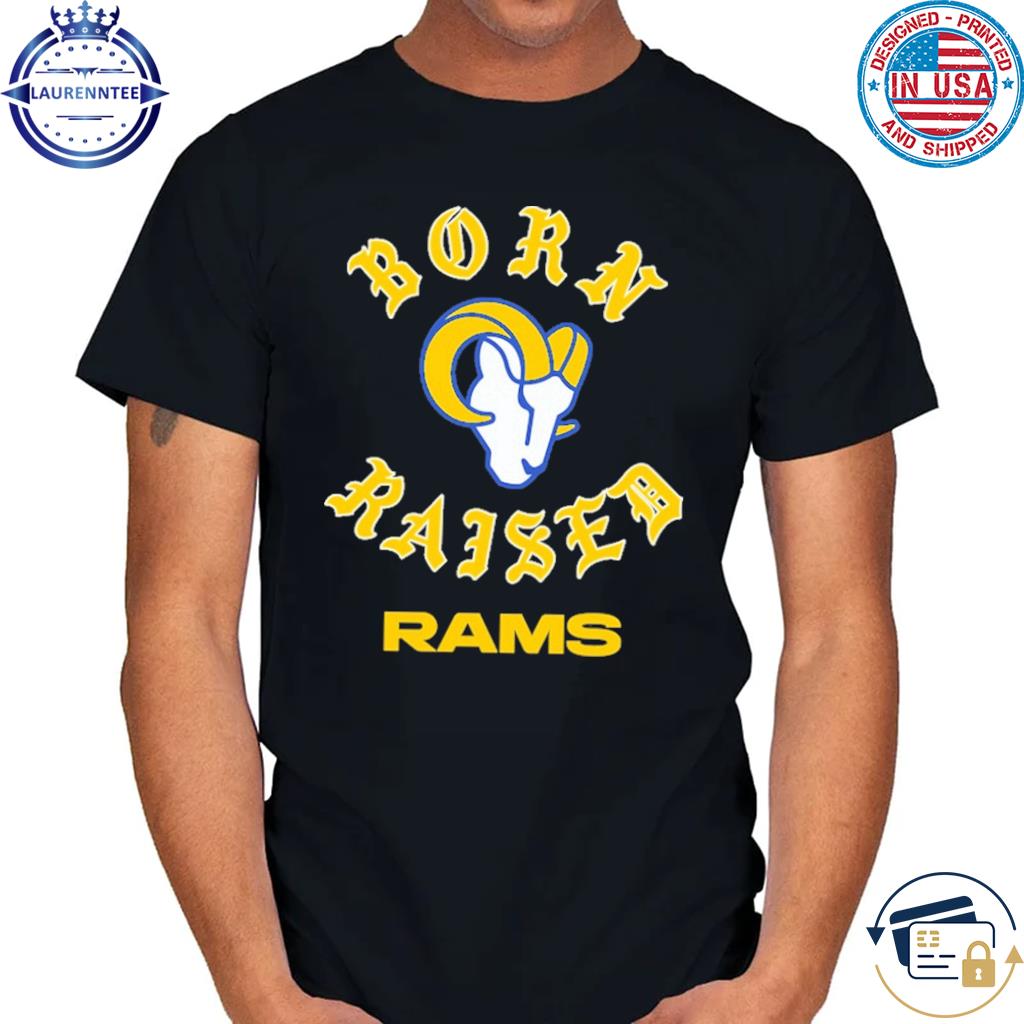 Los Angeles Rams Born X Raised Shirt