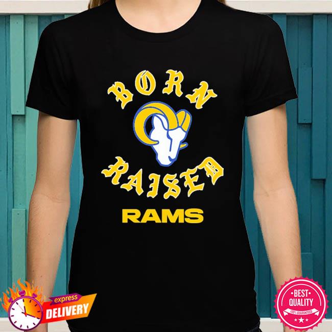 Los Angeles Rams Born x Raised Black T-Shirt, hoodie, sweater, long sleeve  and tank top