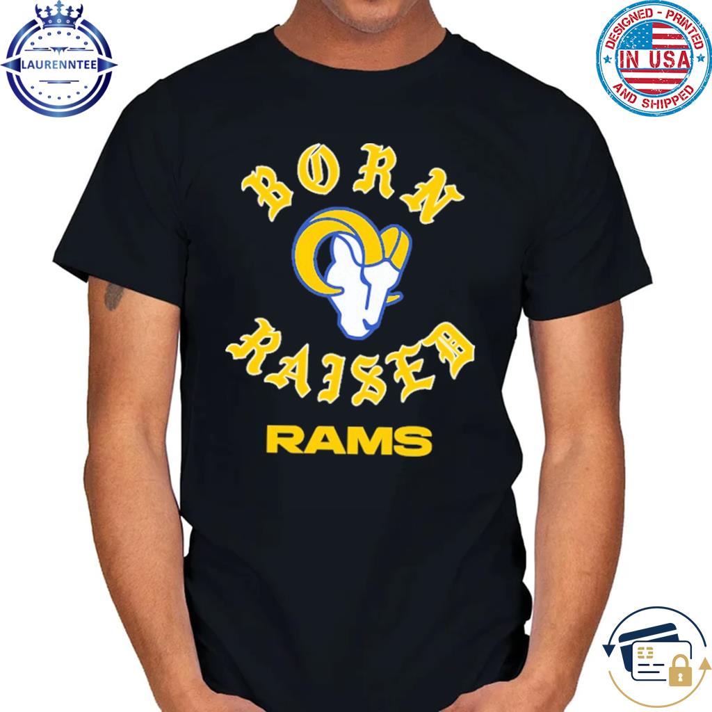 Born x Raised Los Angeles Rams T-Shirt – themeccamarket