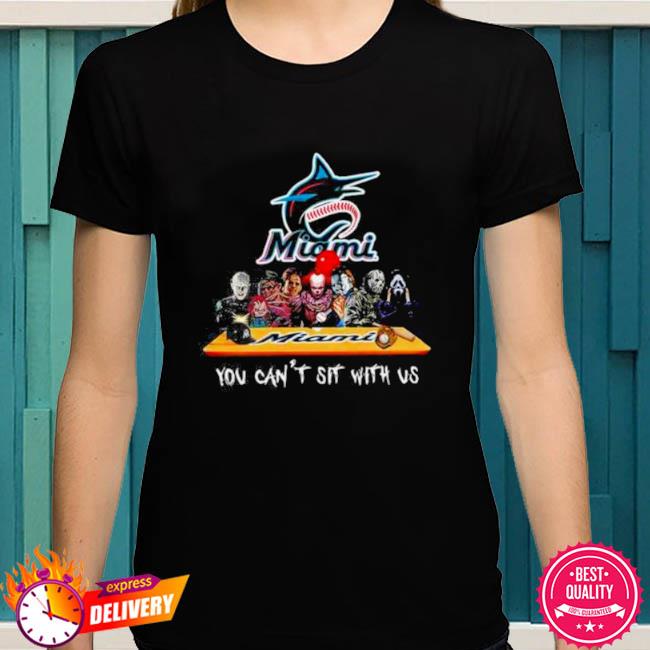 Miami Marlins Horror Movie Characters You Can't Sit With Us Shirt