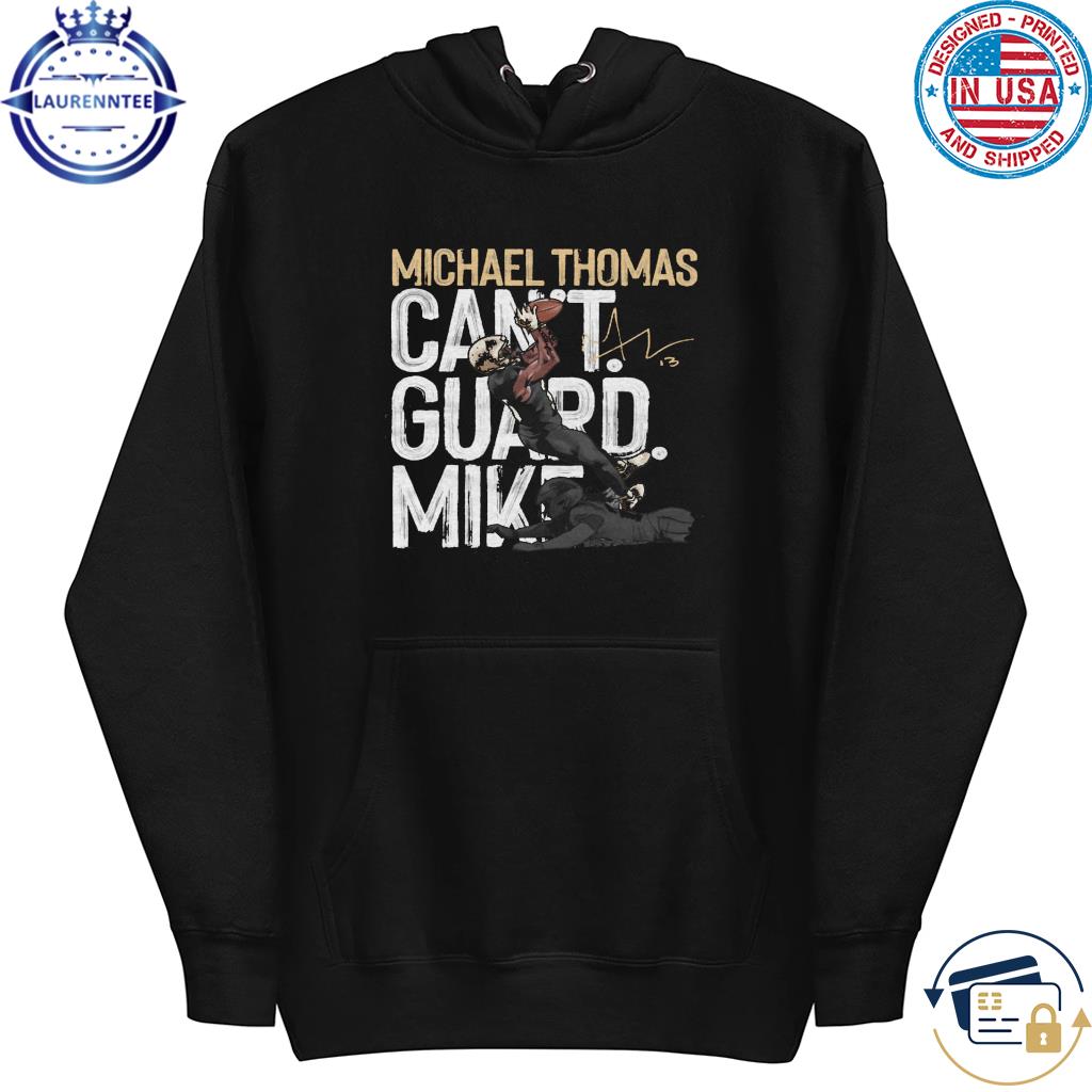 Kids Michael Thomas 'CAN'T GUARD MIKE' Shirt New Orleans, 46% OFF