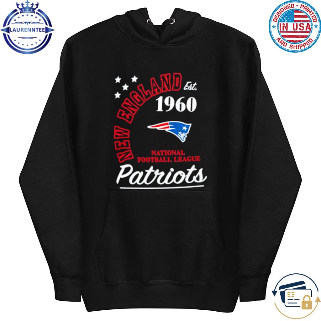 New England Patriots Est 1960 National football League shirt, hoodie,  sweater, long sleeve and tank top