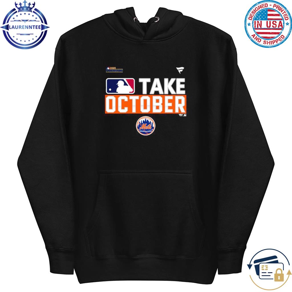 New York Mets Take October 2023 Postseason Shirt, hoodie, sweater