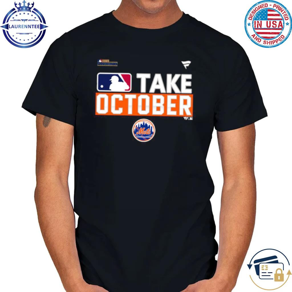 Official New York Mets Take October 2023 Postseason shirt, hoodie