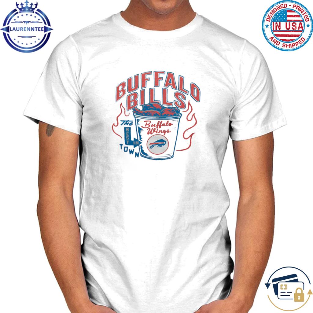 Buffalo Bills The Best In Town Buffalo Wings T-Shirt