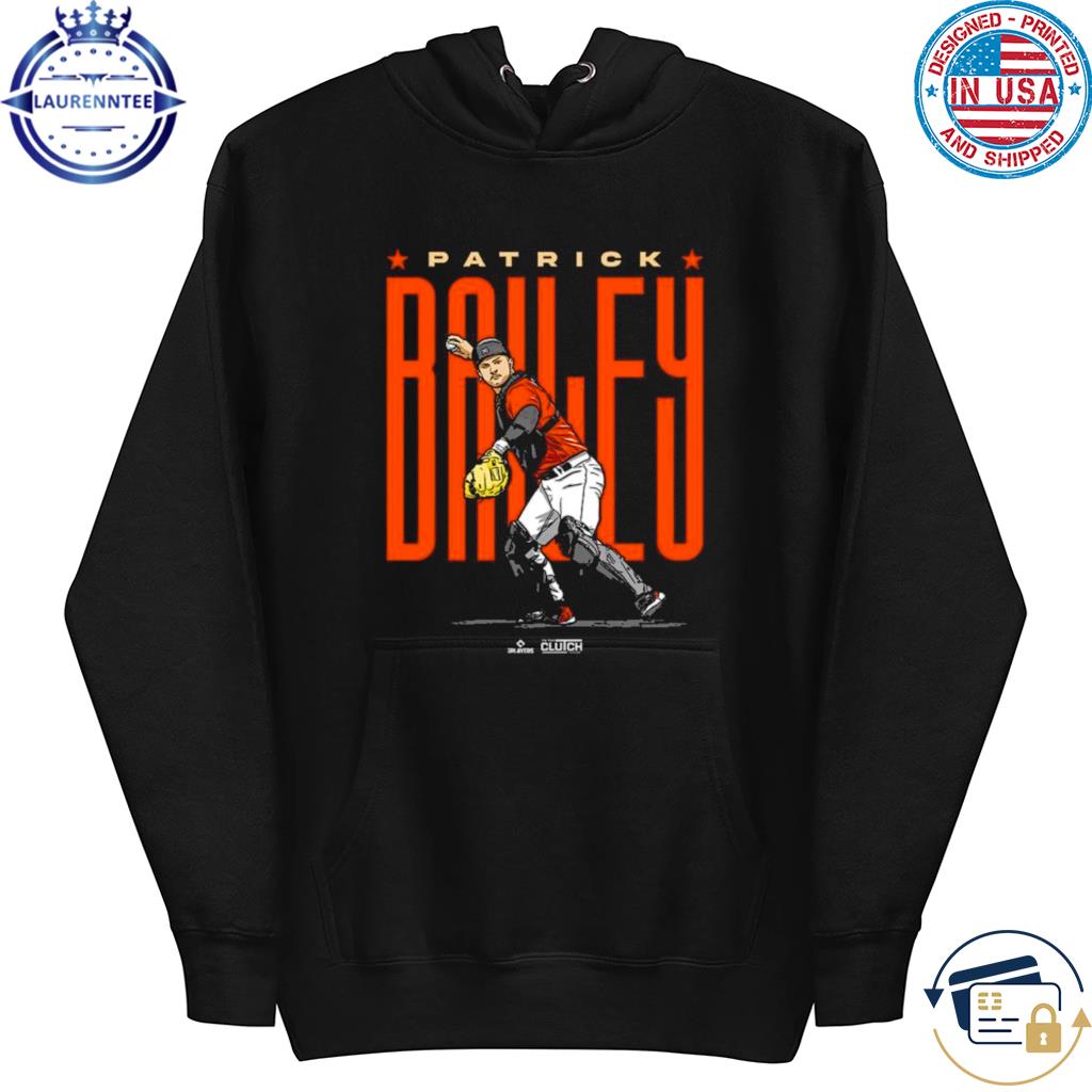 Patrick Bailey San Francisco Giants all time 2023 shirt, hoodie, sweater,  long sleeve and tank top