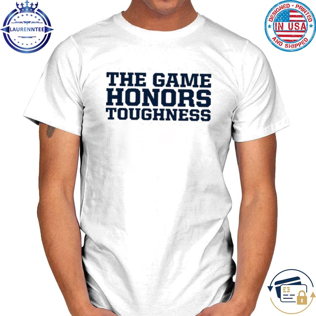 Penn State Football The Game Honors Toughness Shirt