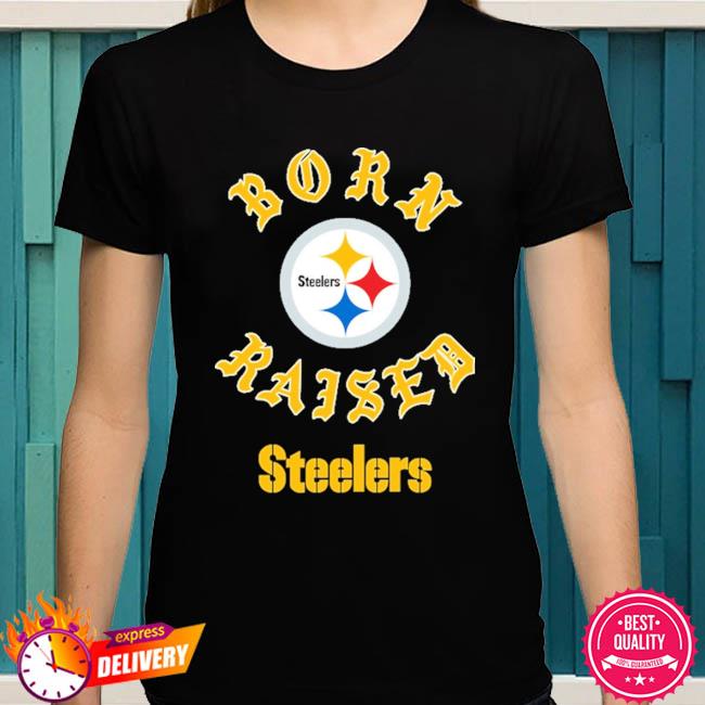 Pittsburgh Steelers Born X Raised Shirt, hoodie, longsleeve