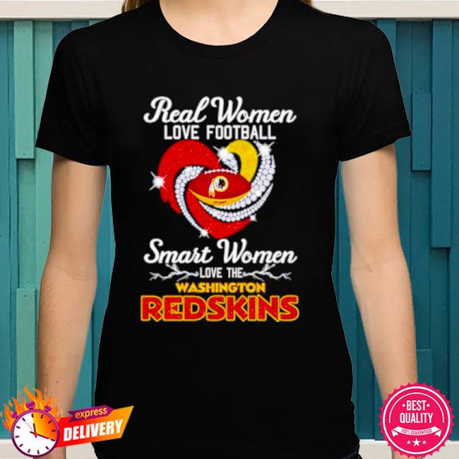 Heart Diamonds Real Women Love Football Smart Women Love The Washington Redskins  Shirt, hoodie, sweater, long sleeve and tank top