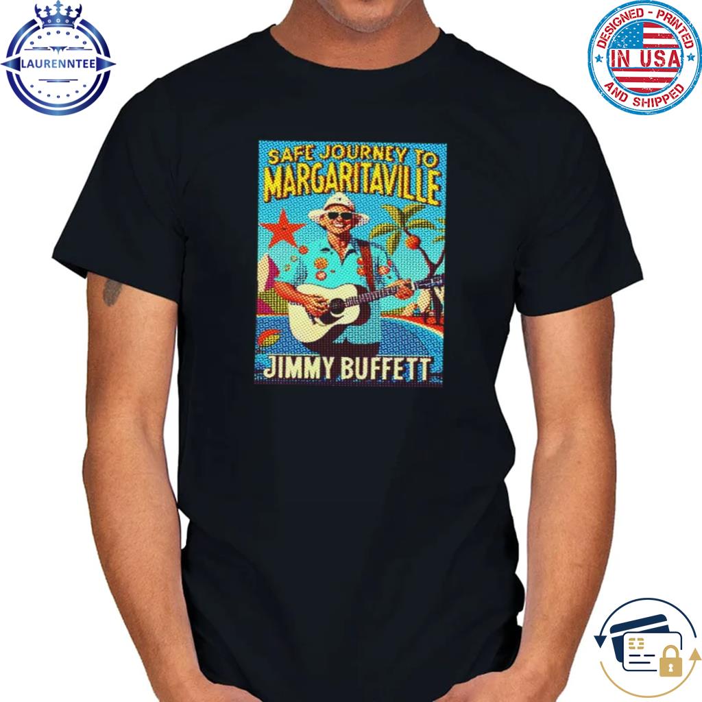 In Memory Of Jimmy Buffett Shirt Jimmy Buffett Margaritaville