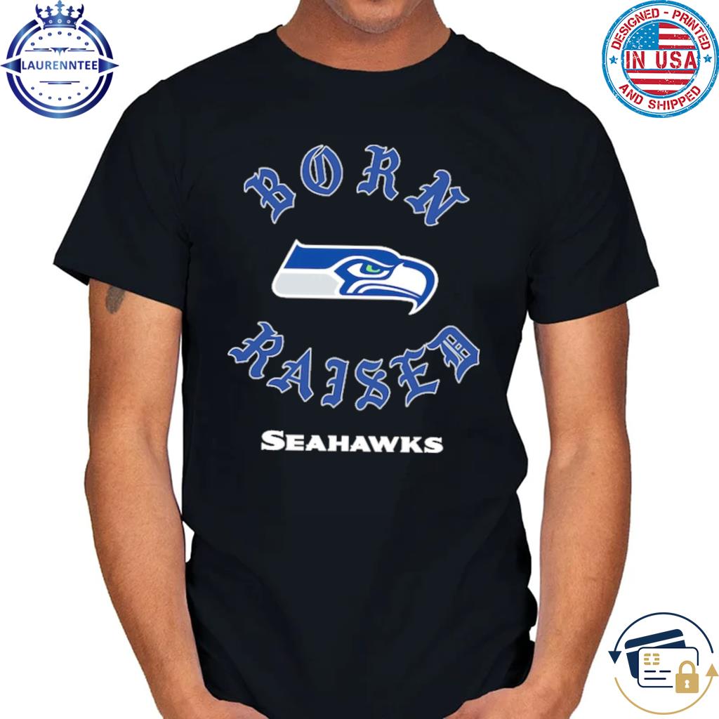 Seattle Seahawks Born X Raised Unisex T-Shirt, hoodie, sweater