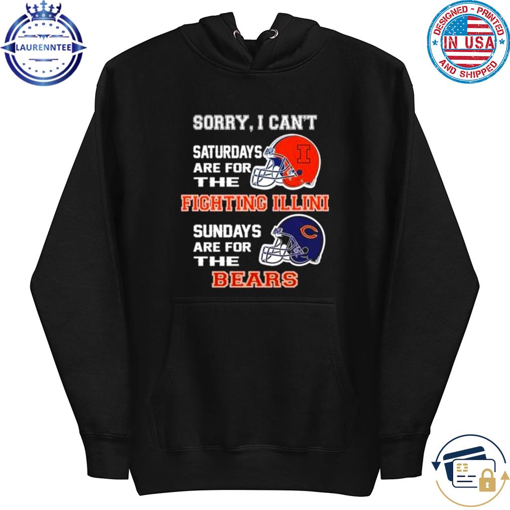 Sorry Chicago Bears shirt, hoodie, sweater and v-neck t-shirt