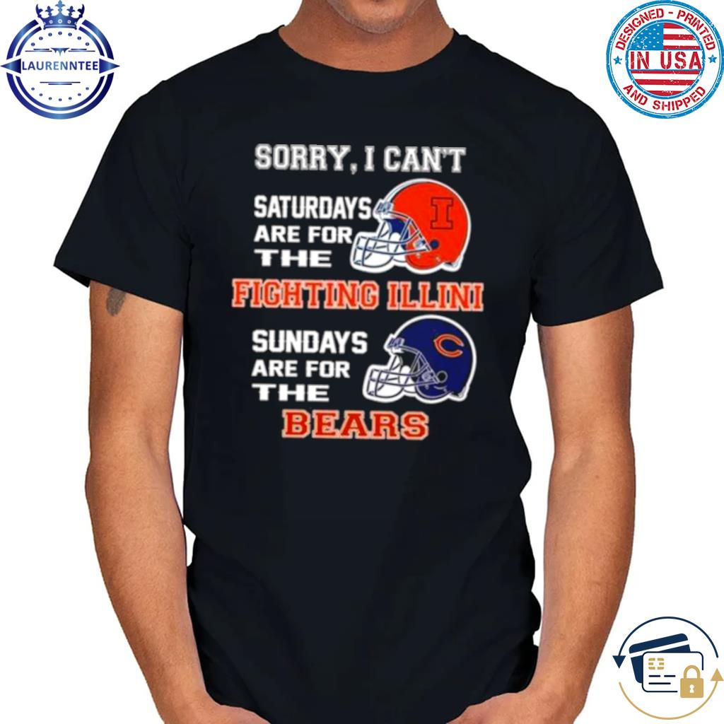 Sorry Chicago Bears shirt, hoodie, sweater and v-neck t-shirt