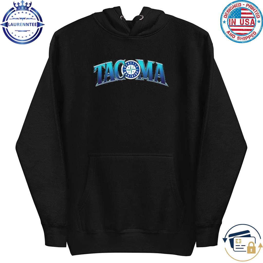 Seattle Mariners Tacoma Night Shirt, hoodie, sweater, long sleeve