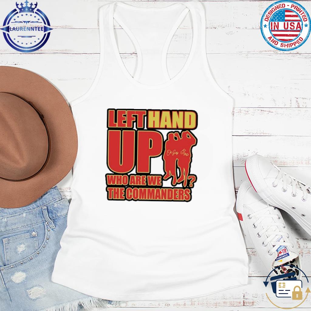 Washington Commanders Left Hand Up 2023 Shirt