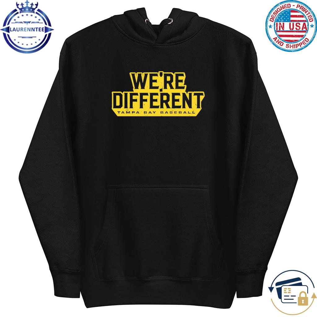 We're different Tampa Bay Rays baseball shirt, hoodie, sweater