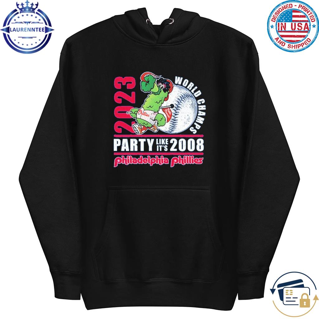 2023 World Champs Party Like It's 2008 Philadelphia Phillies T