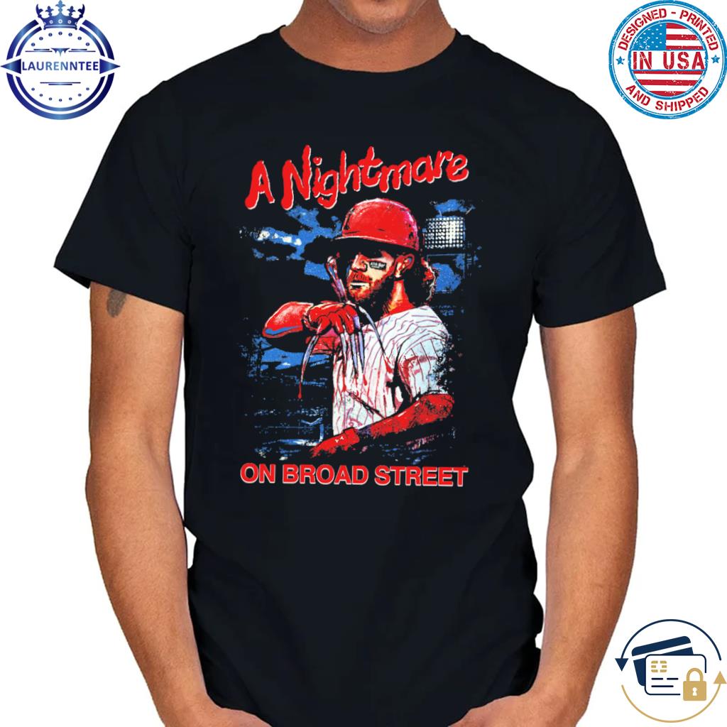 A Nightmare On Broad Steet Bryce Harper Shirt, hoodie, sweater