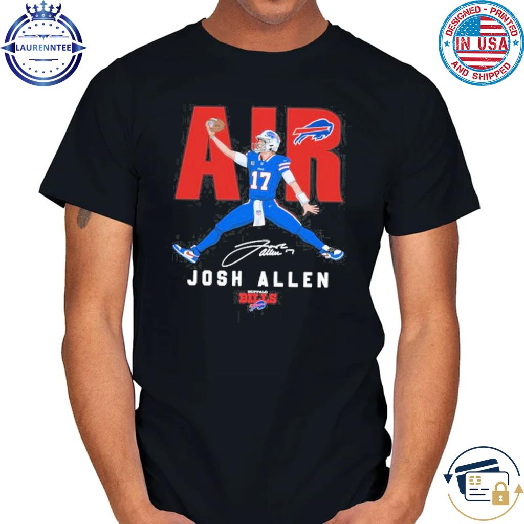 Original Buffalo Bills Air Josh Allen Signature shirt, hoodie, sweater,  long sleeve and tank top