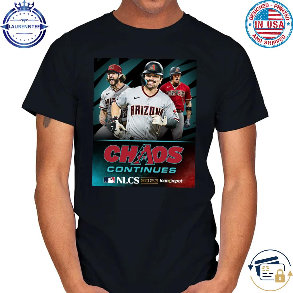 New Design Arizona Diamondbacks Chaos Continues NLCS 2023 T-Shirt