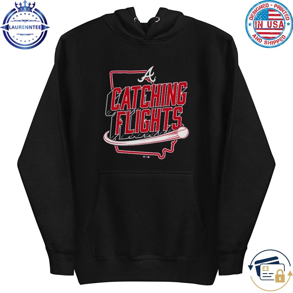 Official Atlanta braves catching flights T-shirt, hoodie, tank top