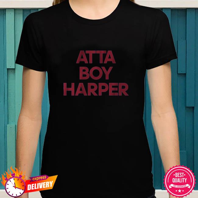 Eletees He Wasn't Supposed to Hear It Atta Boy Harper Shirt